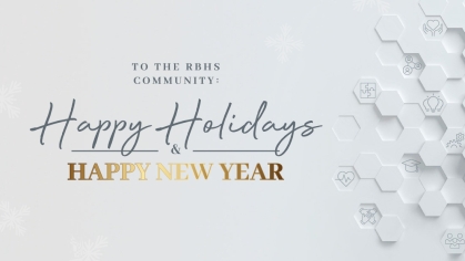 To the RBHS Community, Happy Holidays and Happy New Year